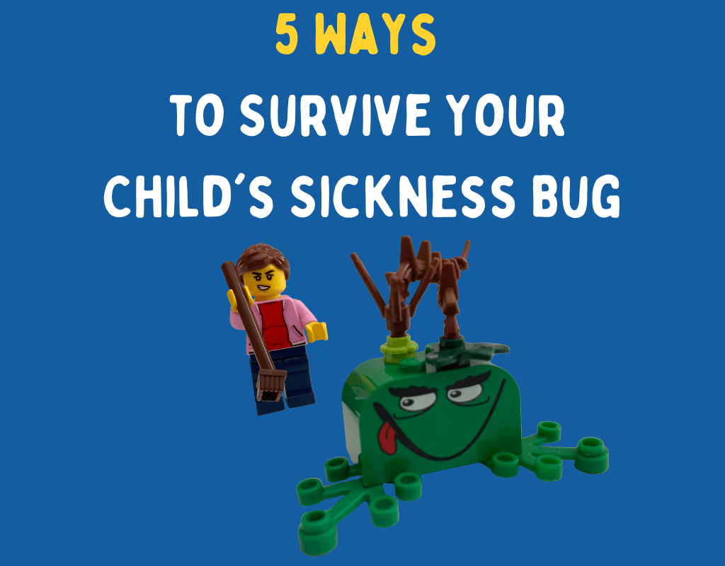 5 Ways to Survive Your Child's Sickness Bug